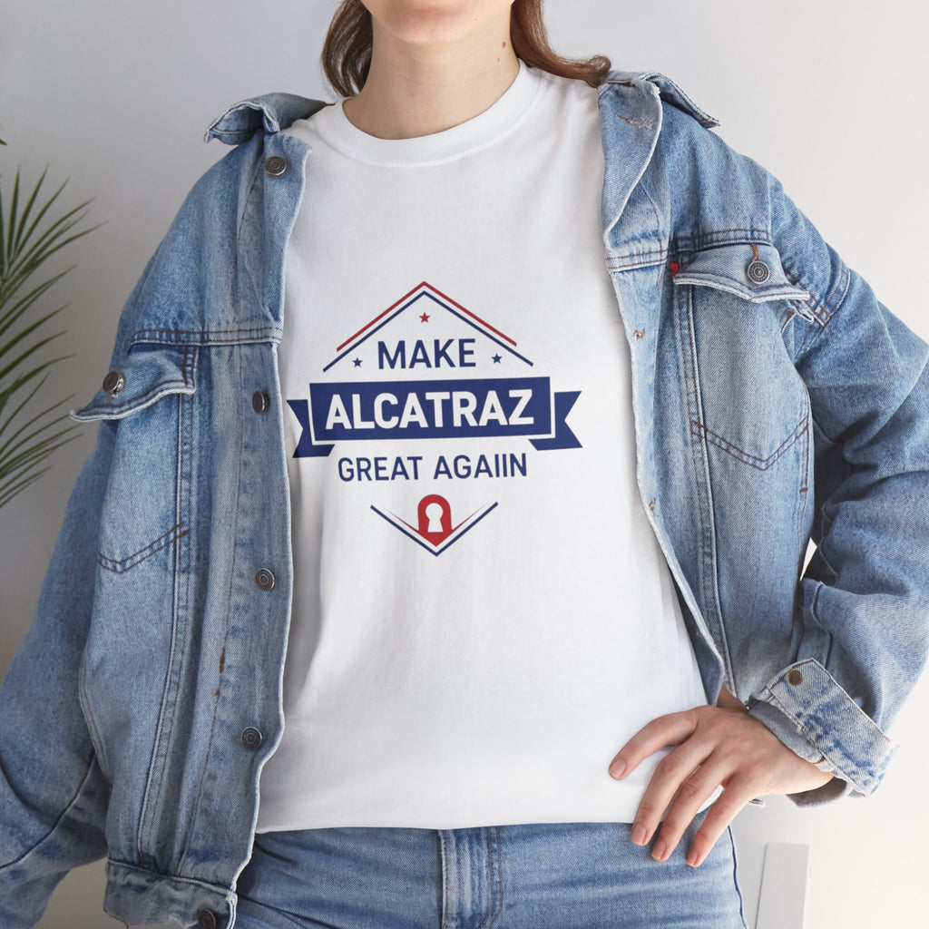 MAKE ALCATRAZ GREAT AGAIN Patriotic T-Shirt - Law and Order Strength - Unisex Tee by Alcatraz Clothing Company