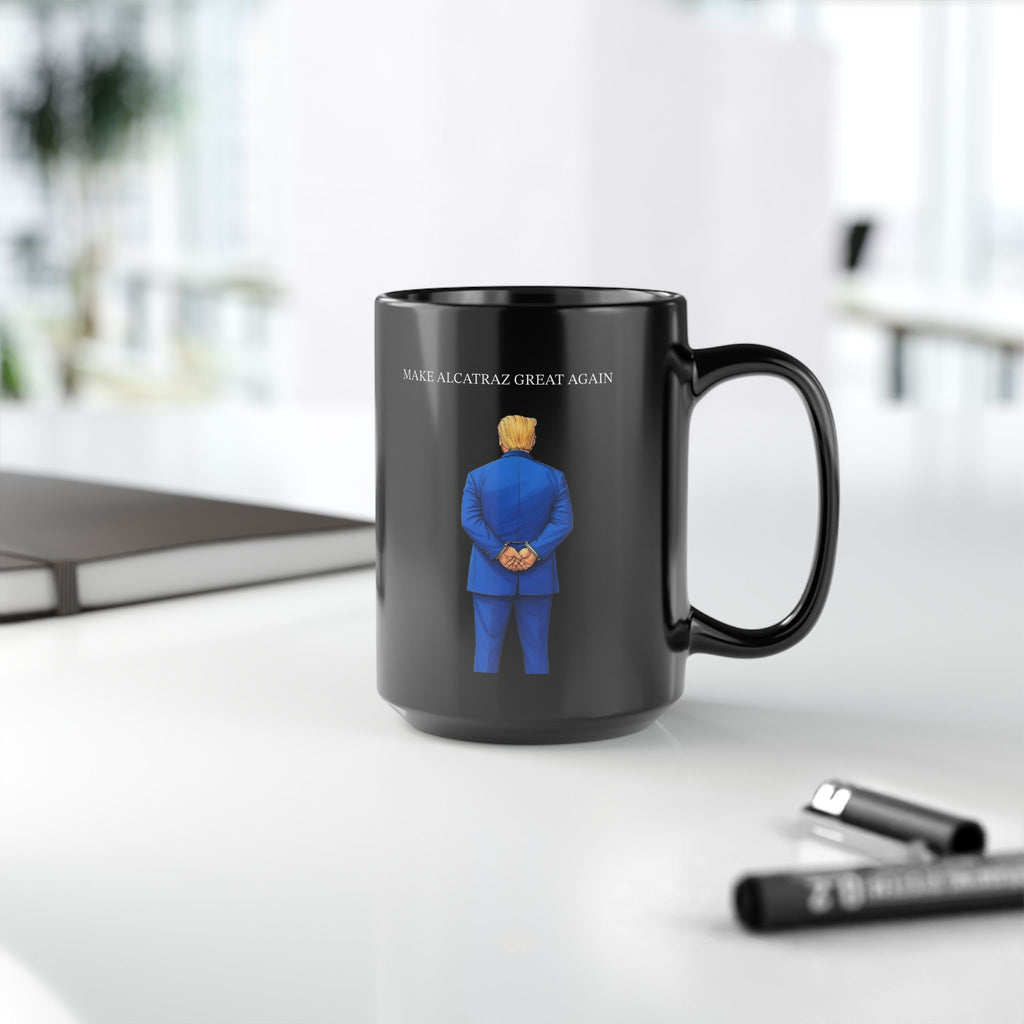 Mug - Political Satire Coffee Mug Make Alcatraz Great Again Trump Funny