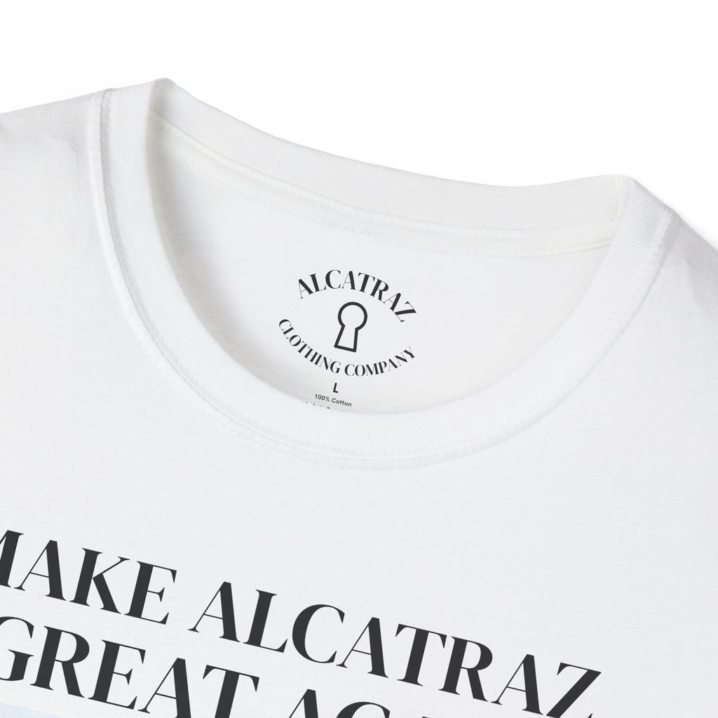 MAKE ALCATRAZ GREAT AGAIN Unisex Funny Political T-Shirt, Political Humor Tee, Statement Shirt, Gift for Politics Lovers