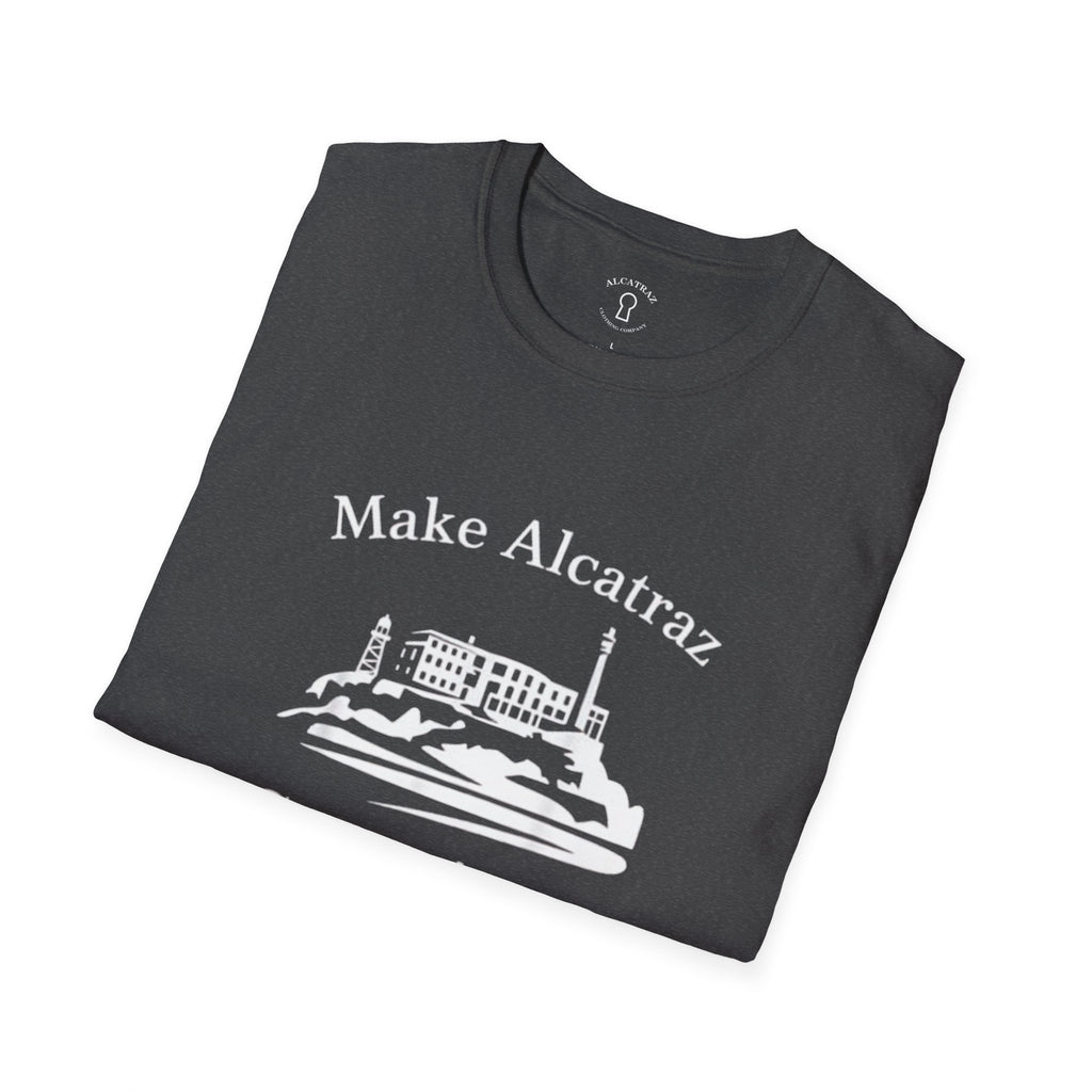 MAKE ALCATRAZ GREAT AGAIN 
Alcatraz Prison T-Shirt