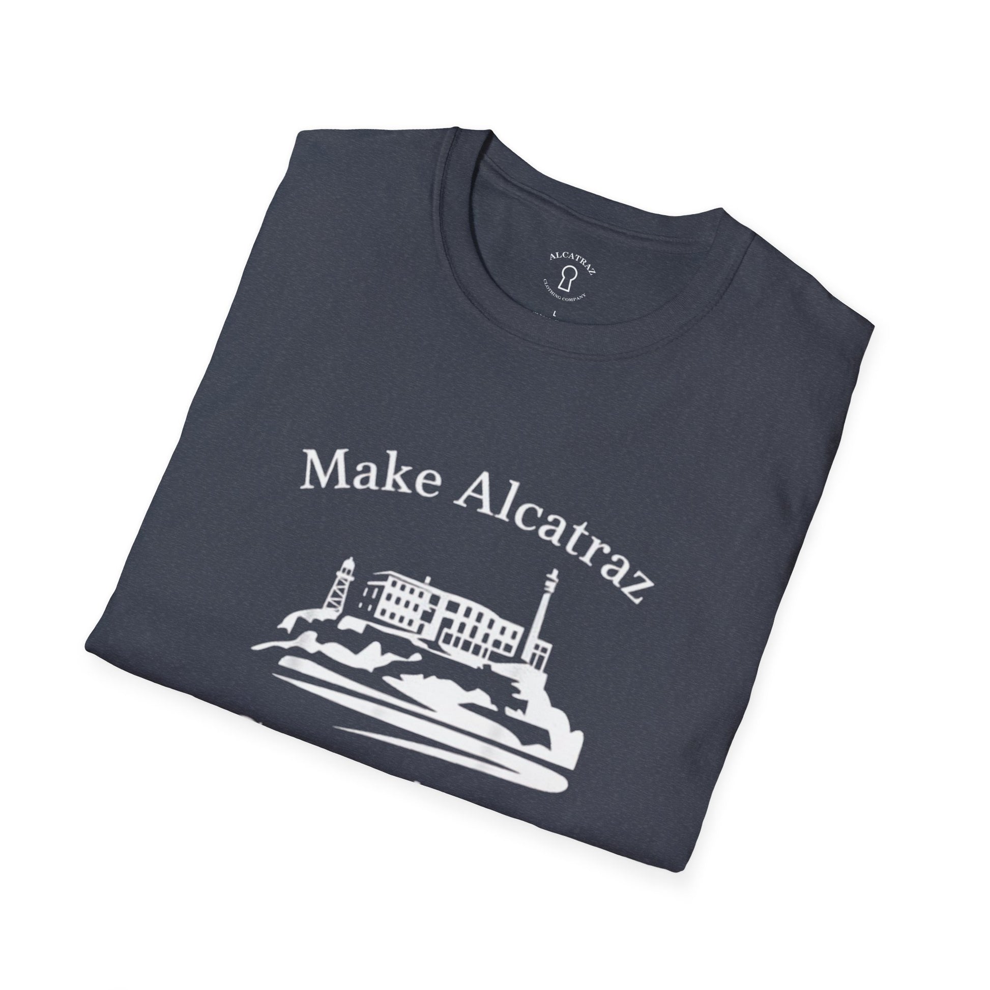 MAKE ALCATRAZ GREAT AGAIN 
Alcatraz Prison T-Shirt