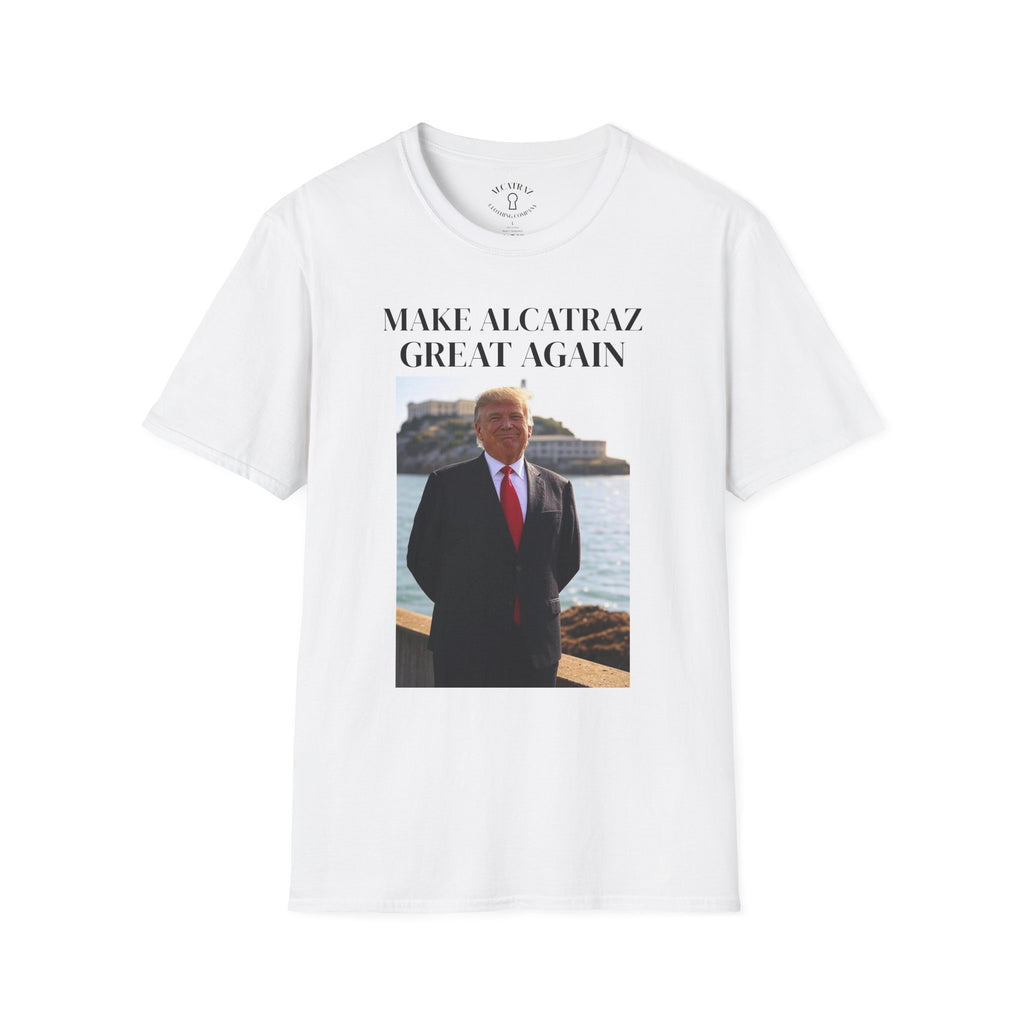 MAKE ALCATRAZ GREAT AGAIN Unisex Funny Political T-Shirt, Political Humor Tee, Statement Shirt, Gift for Politics Lovers