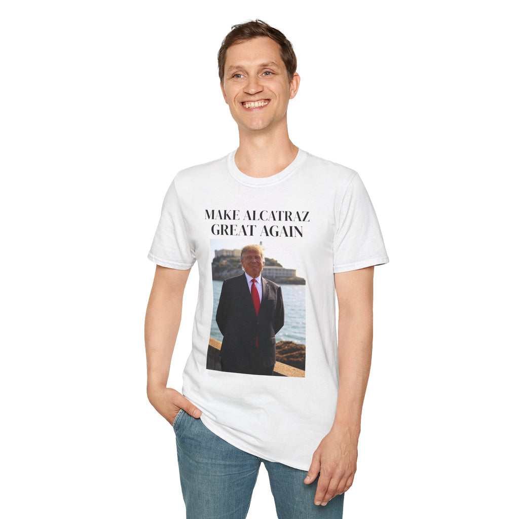 MAKE ALCATRAZ GREAT AGAIN Unisex Funny Political T-Shirt, Political Humor Tee, Statement Shirt, Gift for Politics Lovers