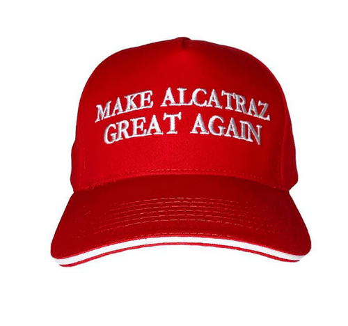MAKE ALCATRAZ GREAT AGAIN - RED
